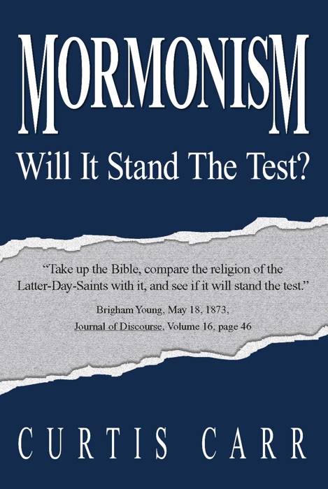 Mormonism: Will It Stand the Test