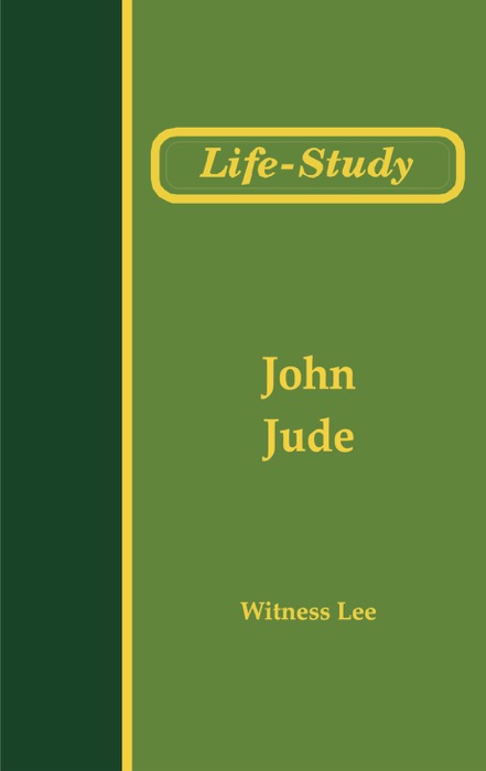 Life-Study of the Epistles of John and Jude