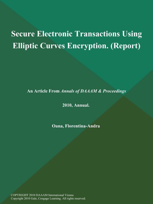 Secure Electronic Transactions Using Elliptic Curves Encryption (Report)