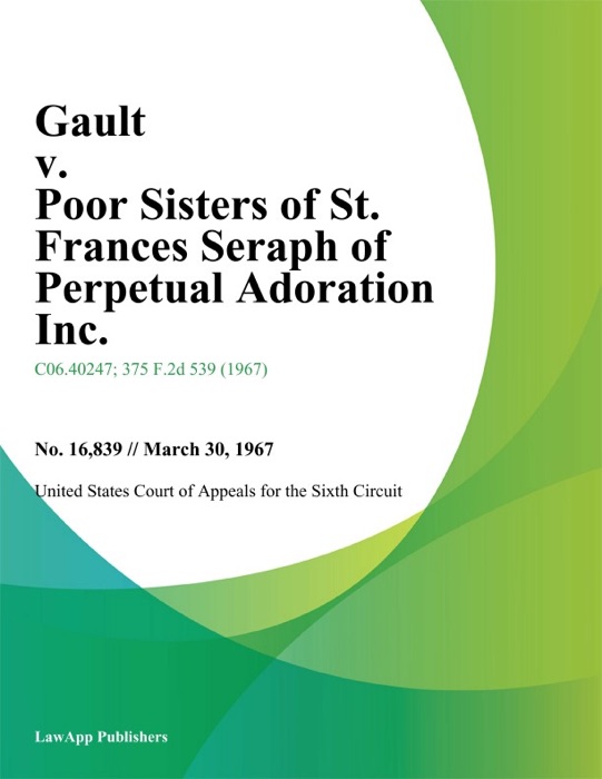 Gault V. Poor Sisters Of St. Frances Seraph Of Perpetual Adoration Inc.
