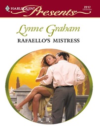 Rafaello's Mistress - Lynne Graham by  Lynne Graham PDF Download