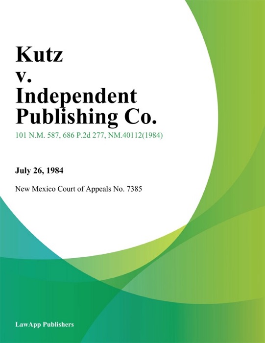 Kutz v. Independent Publishing Co.