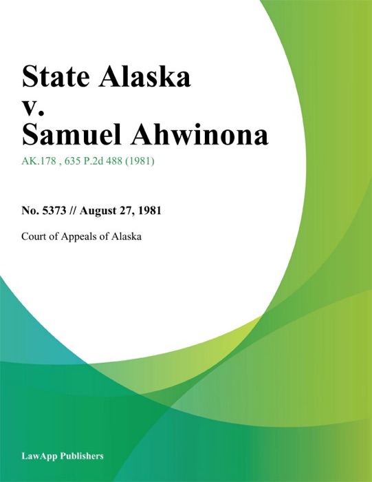 State Alaska v. Samuel Ahwinona