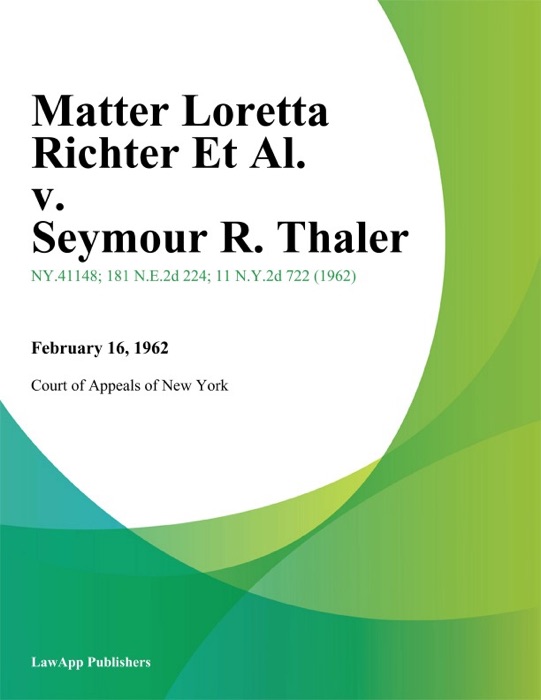 Matter Loretta Richter Et Al. v. Seymour R. Thaler