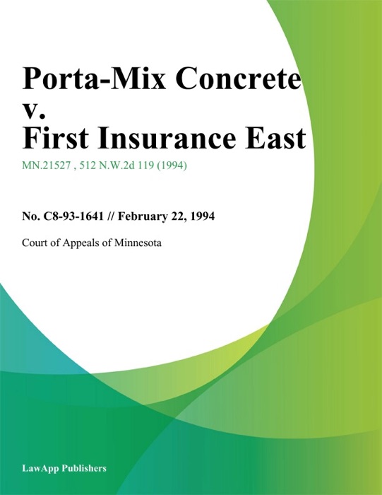 Porta-Mix Concrete v. First Insurance East