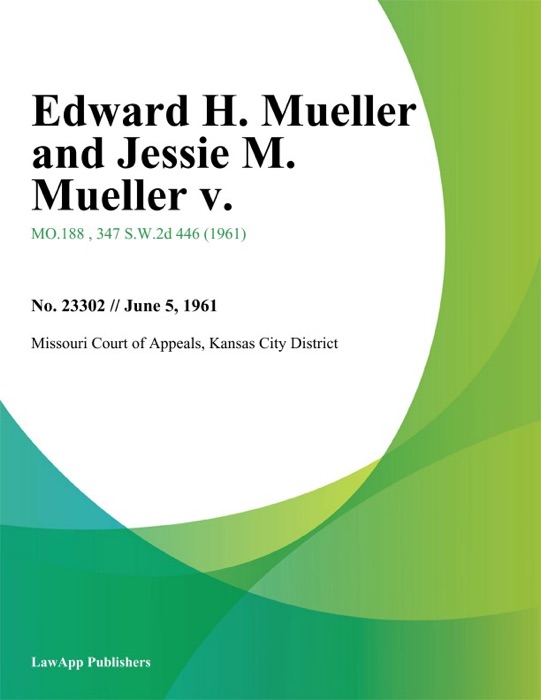 Edward H. Mueller and Jessie M. Mueller v.