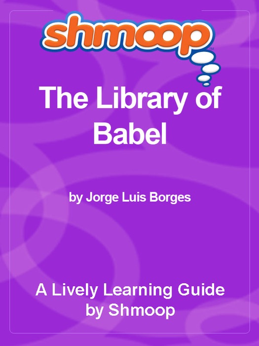 Shmoop Learning Guide: The Library of Babel