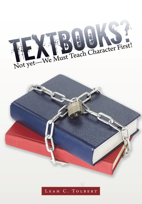 Textbooks? Not Yet—We Must Teach Character First!