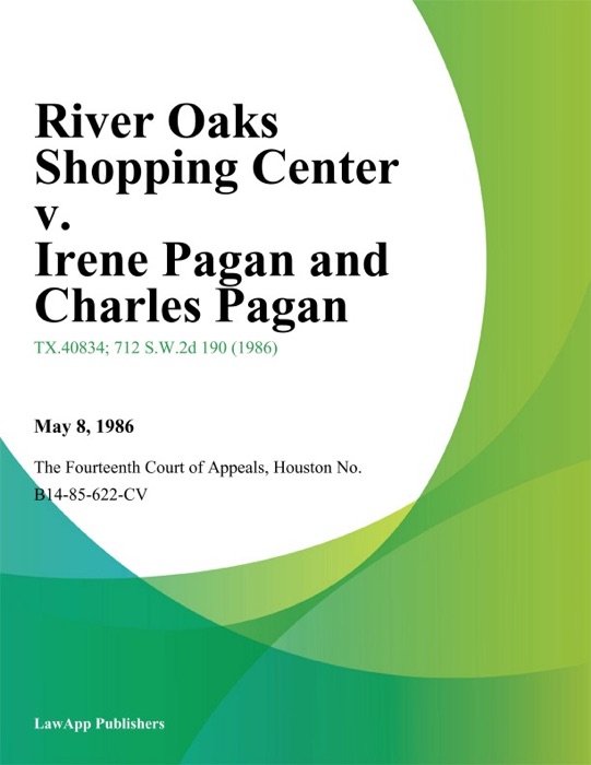 River Oaks Shopping Center v. Irene Pagan and Charles Pagan