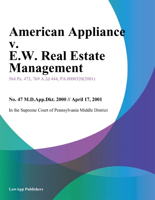 American Appliance v. E.W. Real Estate Management