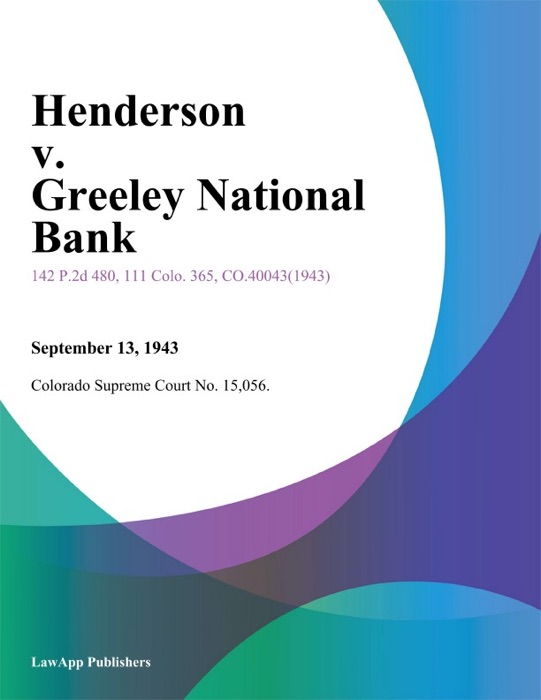 Henderson v. Greeley National Bank.