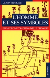 L'Homme et ses symboles en médecine traditionnelle chinoise