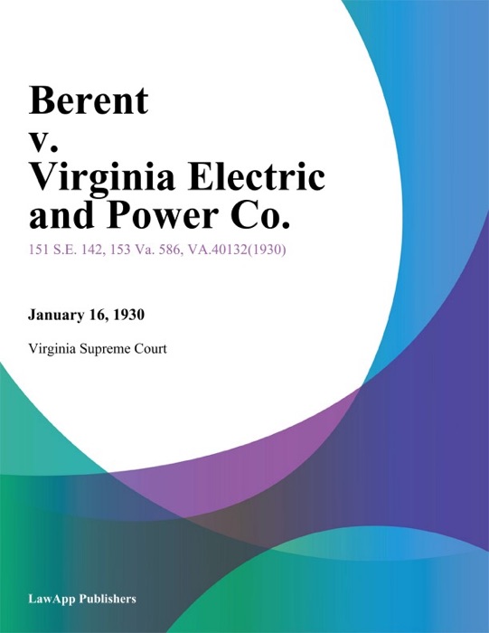 Berent v. Virginia Electric and Power Co.