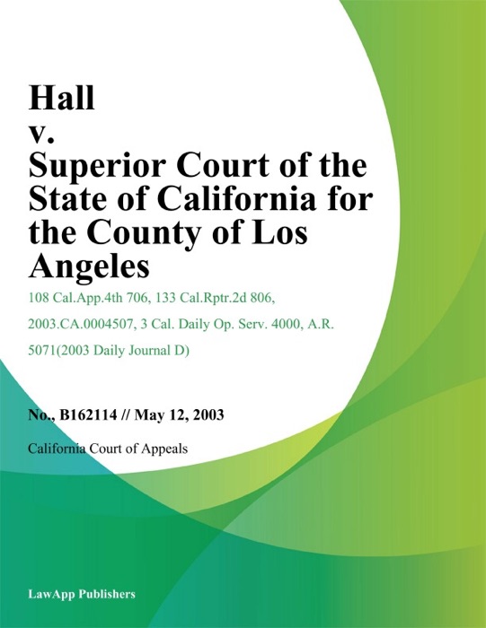 Hall v. Superior Court of the State of California for the County of Los Angeles