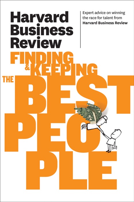 Harvard Business Review on Finding & Keeping the Best People