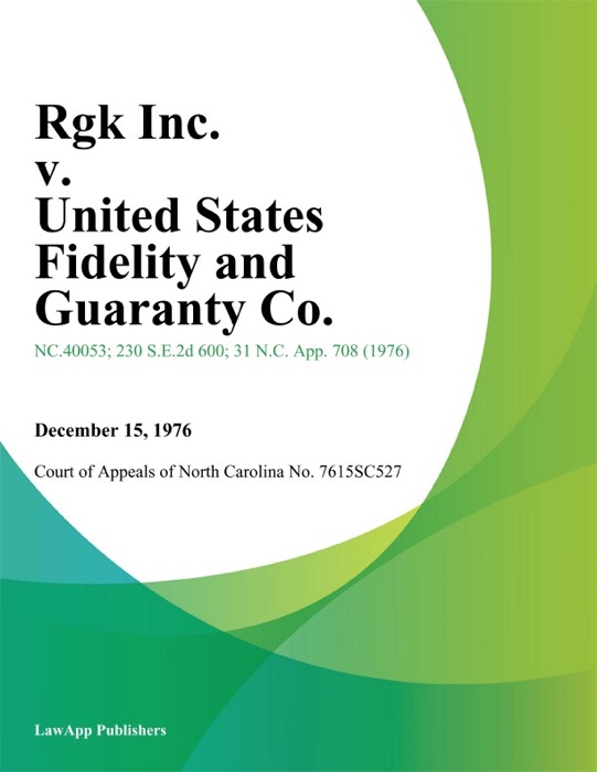 Rgk Inc. v. United States Fidelity and Guaranty Co.