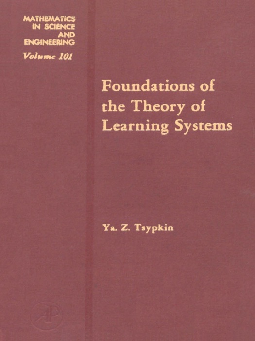 Foundations of the Theory of Learning Systems (Enhanced Edition)