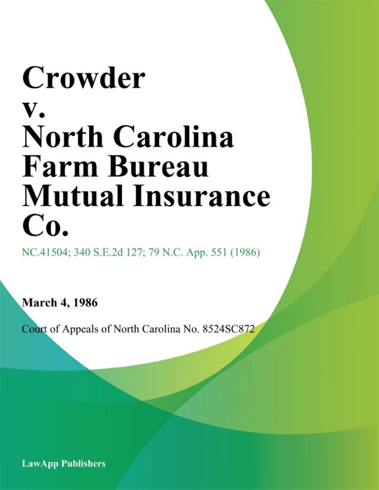 Crowder v. North Carolina Farm Bureau Mutual Insurance Co.