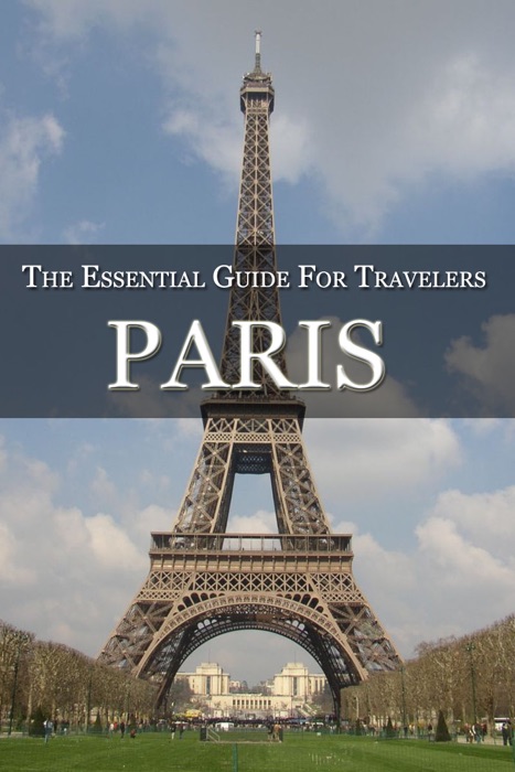 Paris (The Essential Guide for Travelers)