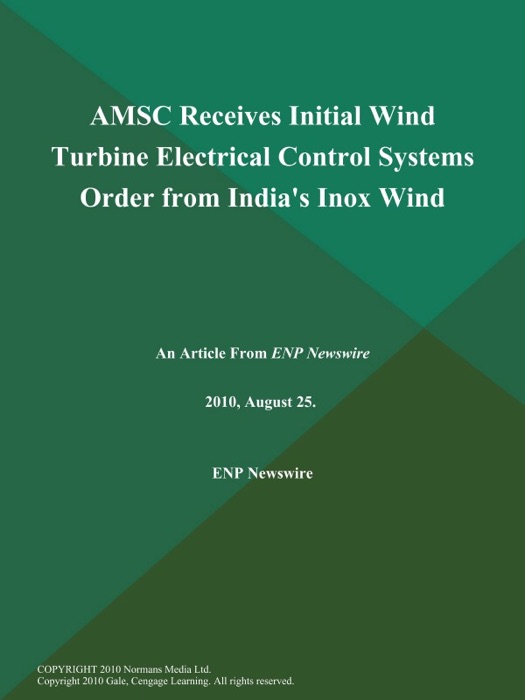 AMSC Receives Initial Wind Turbine Electrical Control Systems Order from India's Inox Wind