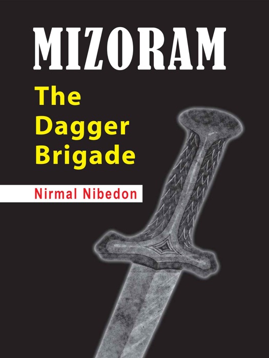 Mizoram The Dagger Brigade