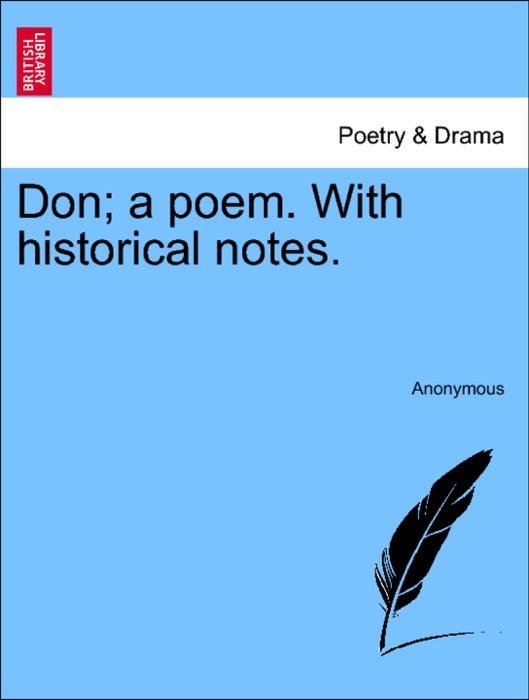 Don; a poem. With historical notes.