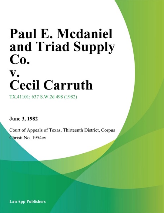 Paul E. Mcdaniel and Triad Supply Co. v. Cecil Carruth