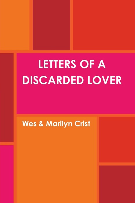 Letters of a Discarded Lover