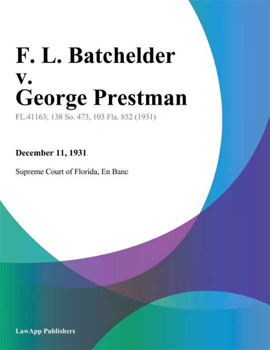 F. L. Batchelder v. George Prestman