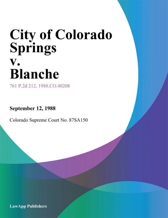 City Of Colorado Springs V. Blanche