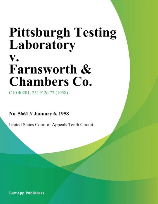 Pittsburgh Testing Laboratory v. Farnsworth & Chambers Co.