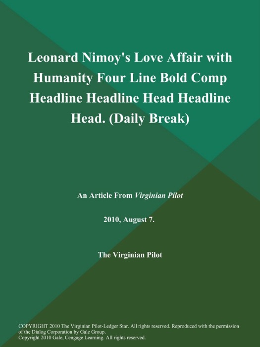 Leonard Nimoy's Love Affair with Humanity Four Line Bold Comp Headline Headline Head Headline Head (Daily Break)