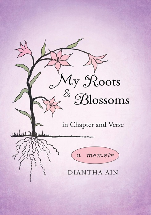 My Roots and Blossoms