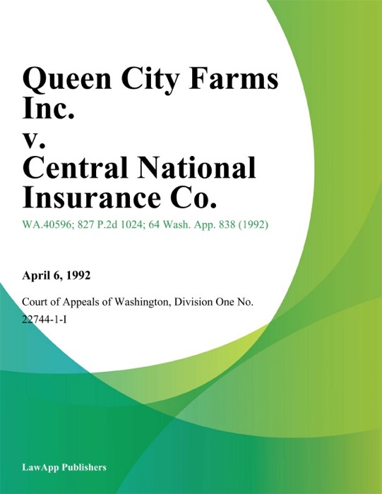 Queen City Farms Inc. V. Central National Insurance Co.