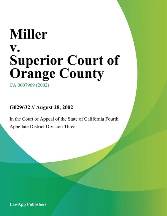 Miller v. Superior Court of Orange County