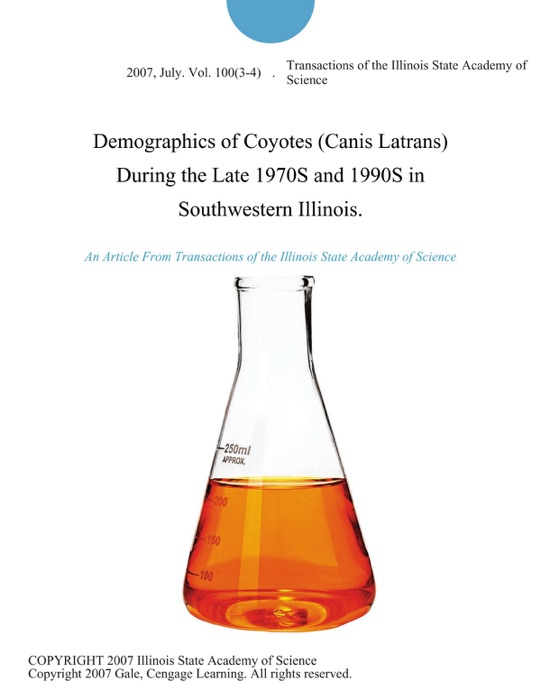 Demographics of Coyotes (Canis Latrans) During the Late 1970S and 1990S in Southwestern Illinois.