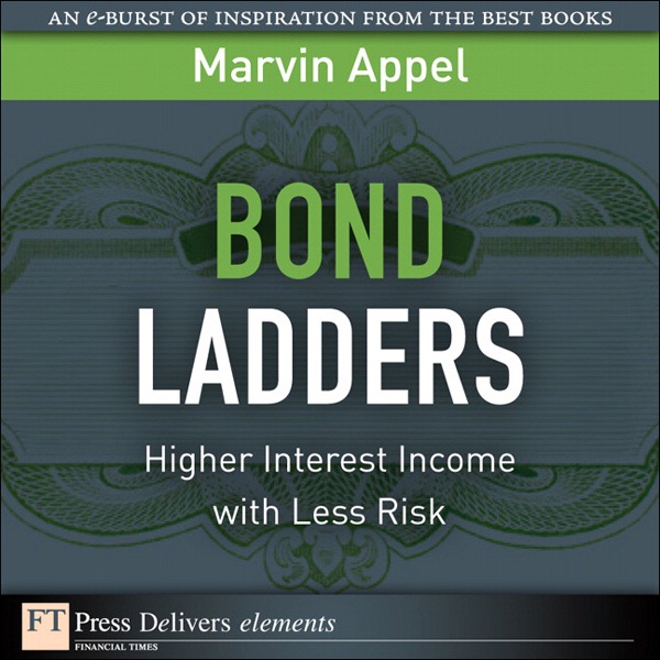 Bond Ladders: Higher Interest Income with Less Risk