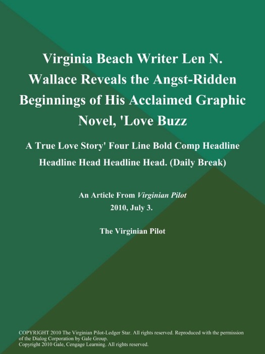 Virginia Beach Writer Len N. Wallace Reveals the Angst-Ridden Beginnings of His Acclaimed Graphic Novel, 'Love Buzz: A True Love Story' Four Line Bold Comp Headline Headline Head Headline Head (Daily Break)