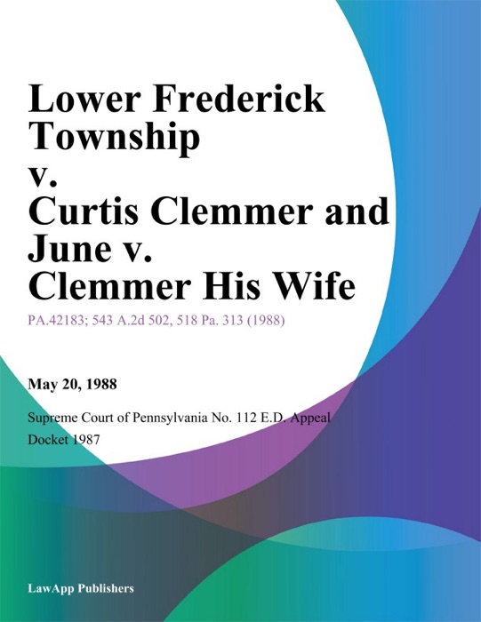 Lower Frederick Township v. Curtis Clemmer and June v. Clemmer His Wife