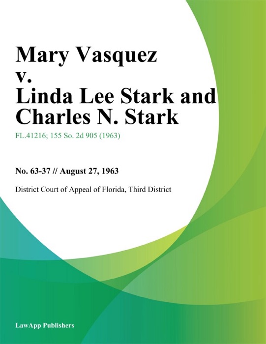 Mary Vasquez v. Linda Lee Stark and Charles N. Stark