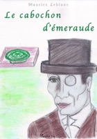 Arsène Lupin - Le cabochon d'émeraude