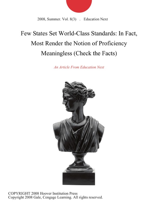 Few States Set World-Class Standards: In Fact, Most Render the Notion of Proficiency Meaningless (Check the Facts)