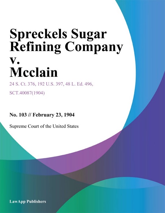 Spreckels Sugar Refining Company v. Mcclain