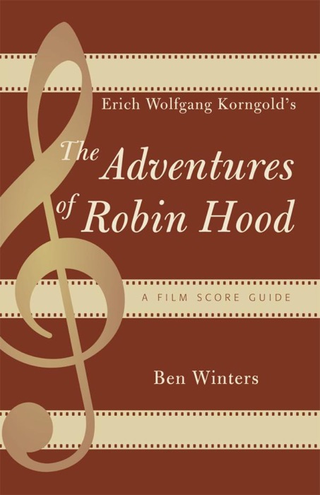 Erich Wolfgang Korngold's The Adventures of Robin Hood