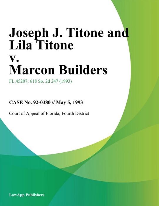 Joseph J. Titone and Lila Titone v. Marcon Builders