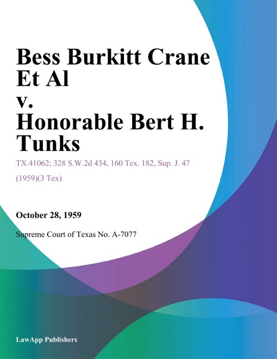 Bess Burkitt Crane Et Al v. Honorable Bert H. Tunks