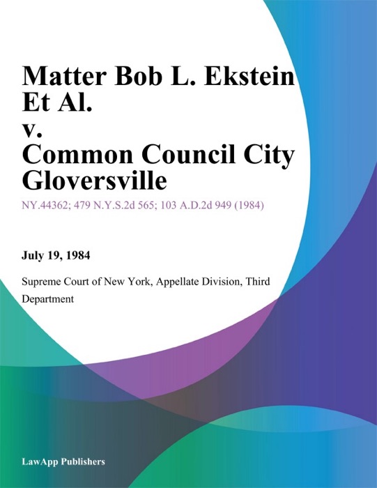 Matter Bob L. Ekstein Et Al. v. Common Council City Gloversville