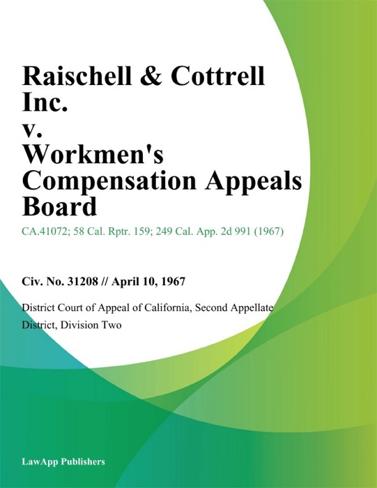 Raischell & Cottrell Inc. v. Workmens Compensation Appeals Board