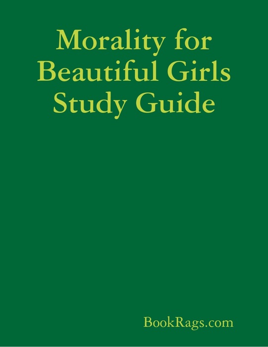 Morality for Beautiful Girls Study Guide