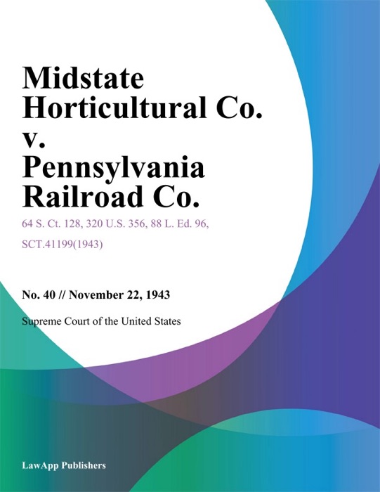 Midstate Horticultural Co. v. Pennsylvania Railroad Co.